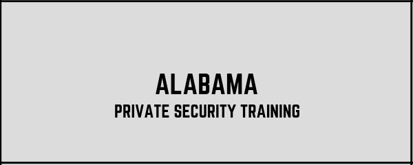 ALABAMA private security training