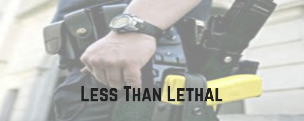Less Than Lethal