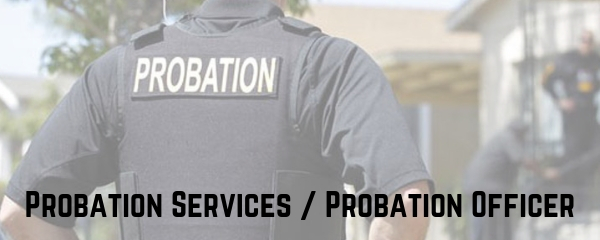 Probation Services Probation Officer