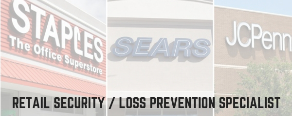 RETAIL SECURITY LOSS PREVENTION SPECIALIST