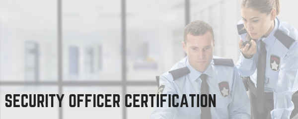 SECURITY OFFICER CERTIFICATION